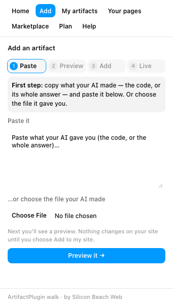 Add: paste what your AI made, or choose its file.